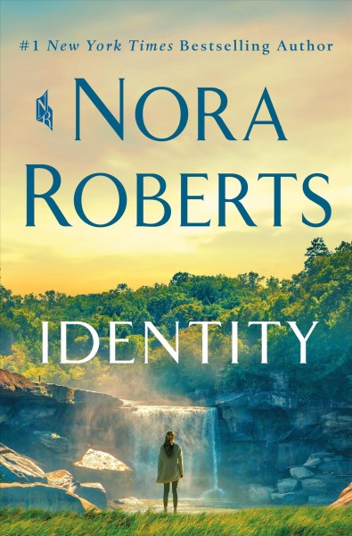 Identity : a novel / Nora Roberts.