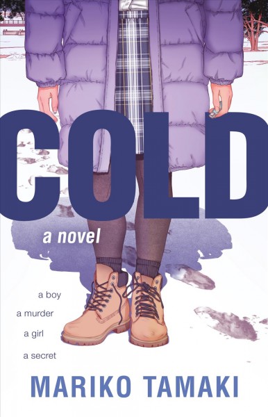 Cold : a Novel.
