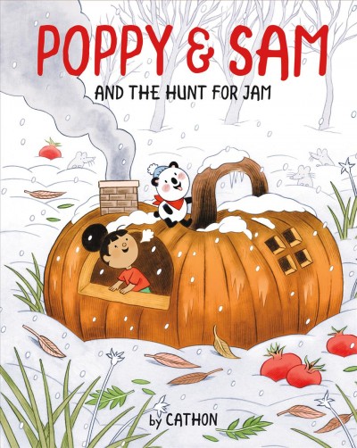 Poppy & Sam and the hunt for jam / by Cathon ; translated by Susan Ouriou.