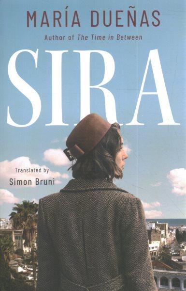 Sira / María Dueñas ; translated by Simon Bruni.