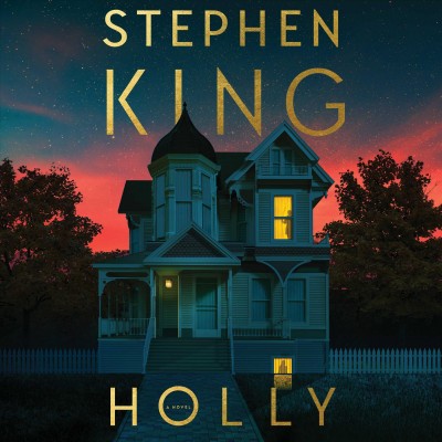 Holly : a novel / Stephen King.