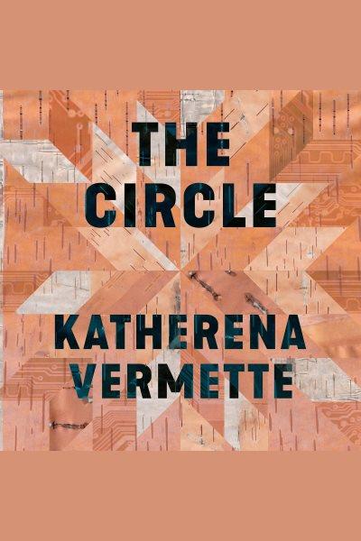 The circle / Katherena Vermette.