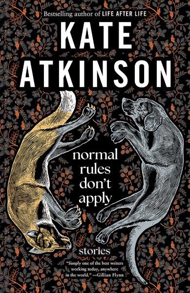 Normal rules don't apply / Kate Atkinson.