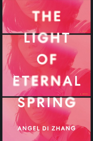 The light of eternal spring / Angel Di Zhang.