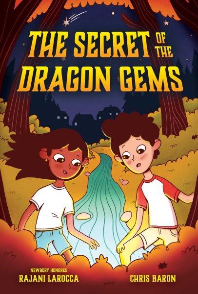 The secret of the Dragon Gems / Rajani LaRocca, Chris Baron ; illustrations by Sam Dawson.