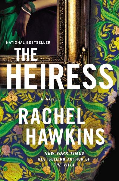 The heiress [electronic resource]. Rachel Hawkins.
