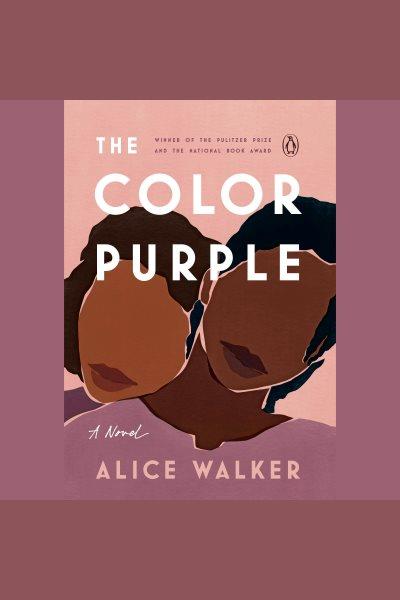 The Color Purple [electronic resource] / Alice Walker.