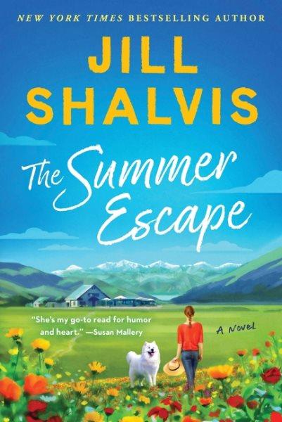 The summer escape : a novel / Jill Shalvis.