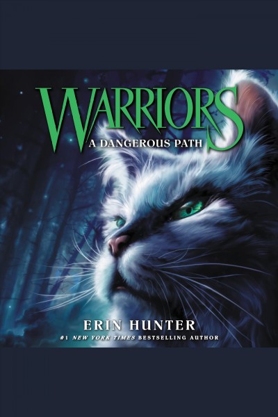 A dangerous path / Erin Hunter.