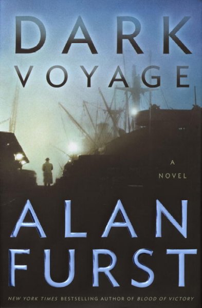 Dark voyage : a novel / Alan Furst.