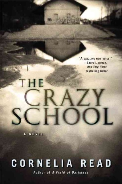 The crazy school / Cornelia Read.