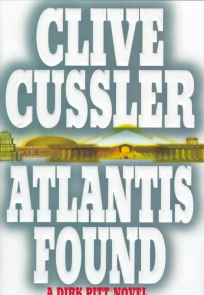 Atlantis found / Clive Cussler.