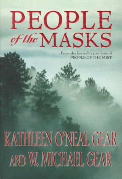 People of the masks / Kathleen O'Neal Gear & W. Michael Gear.