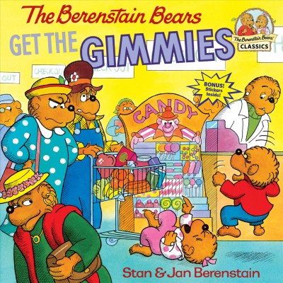 The Berenstain Bears get the gimmies / Stan & Jan Berenstain.