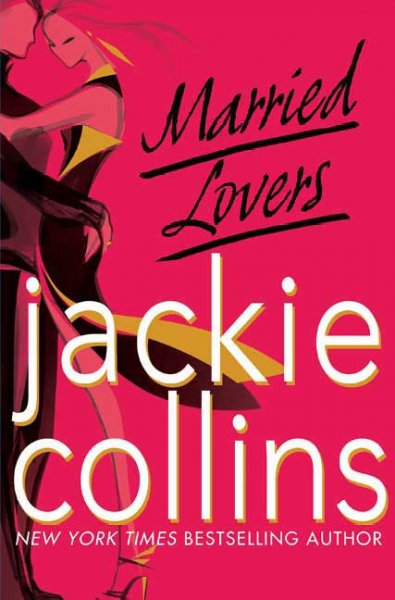 Married lovers / Jackie Collins.