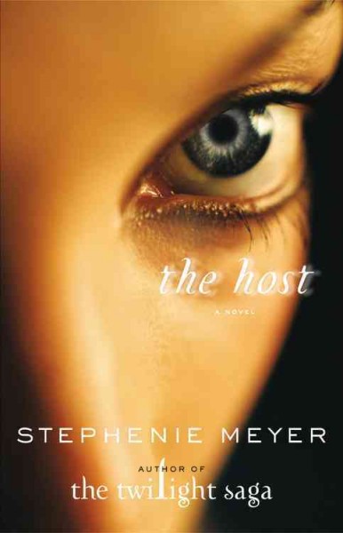 The host : a novel / Stephenie Meyer.