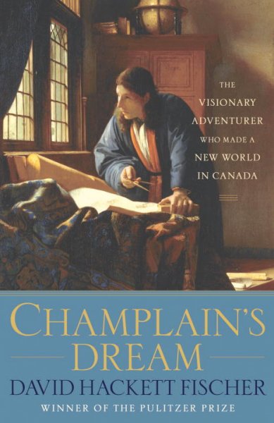 Champlain's dream / David Hackett Fischer.