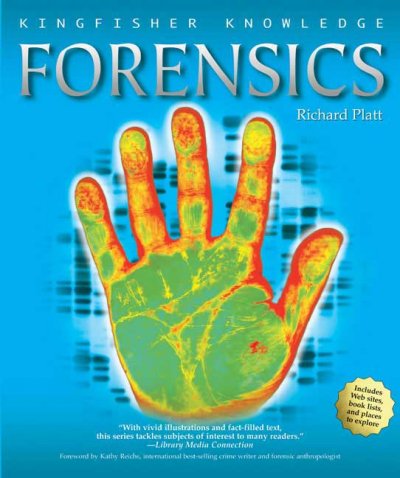 Forensics / Richard Platt ; foreword by Kathey Reichs.