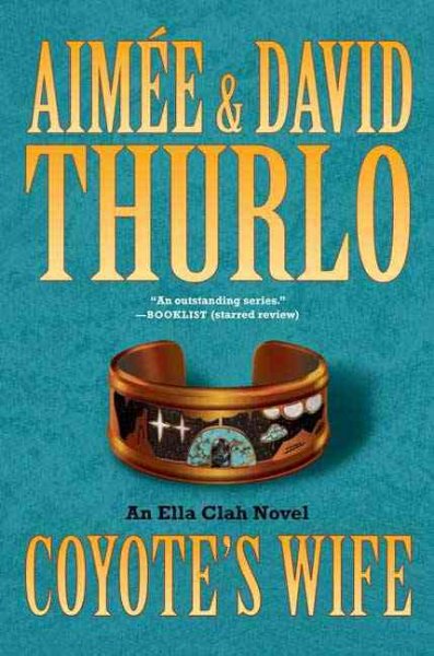 Coyote's wife : an Ella Clah novel / Aimée & David Thurlo.