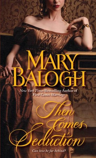 Then comes seduction/ Mary Balogh.
