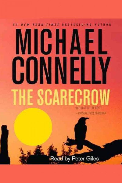 The scarecrow : a novel / Michael Connelly.