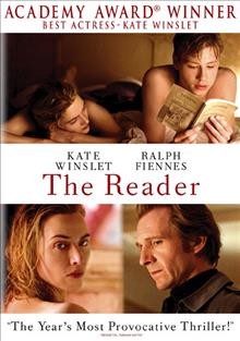 The reader [videorecording] / The Weinstein Company presents ; a Mirage Enterprises production ; a Neunte Babelsberg Film GmBH production ; directed by Stephen Daldry ; screenplay by David Hare ; produced by Anthony Minghella, Sydney Pollack, Donna Gigliotti, Redmond Morris.