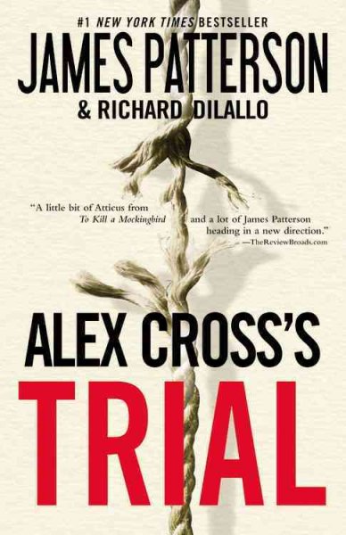 Alex Cross's trial / James Patterson and Richard Dilallo.