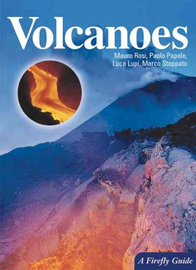 Volcanoes / Mauro Rosi ... [et al.] ; preface by Franco Barberi ; [English translation by Jay Hyams].