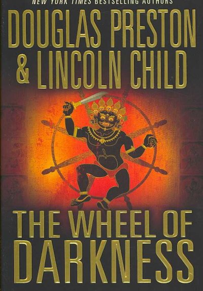 The wheel of darkness / Douglas Preston and Lincoln Child.