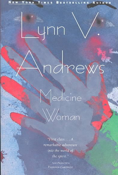 Medicine woman / Lynn V. Andrews ; ill. by Daniel Reeves.