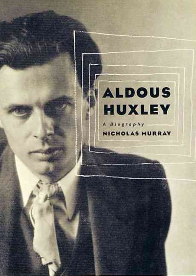 Aldous Huxley / Nicholas Murray.