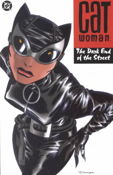 Catwoman, the dark end of the street / Ed Brubaker, writer ; Darwyn Cooke, Mike Allred, Cameron Stewart, artists ; Matt Hollingsworth, colorist ; Sean Konot, letterer.