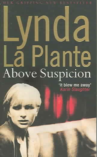 Above Suspicion / Lynda La Plante.