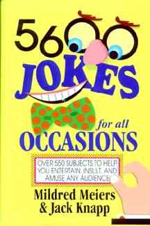 5600 jokes for all occasions / by Mildred Meiers and Jack Knapp.