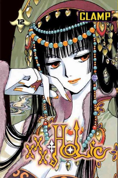 XxxHolic. Vol. 12 / Clamp ; translated and adapted by William Flanagan ; lettered by Dana Hayward. 