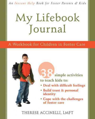 My lifebook journal : a workbook for children in foster care / Therese Accinelli.