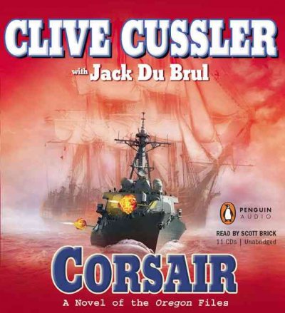 Corsair [sound recording] : a novel of the Oregon files / Clive Cussler, with Jack Du Brul.