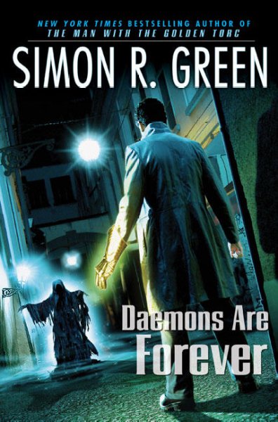 Daemons are forever : a secret histories novel / Simon R. Green.