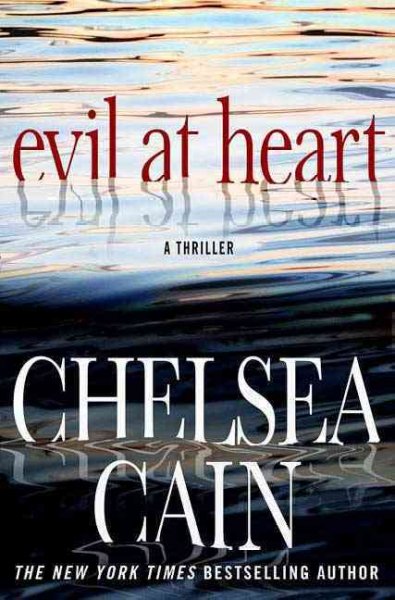 Evil at heart / Chelsea Cain.