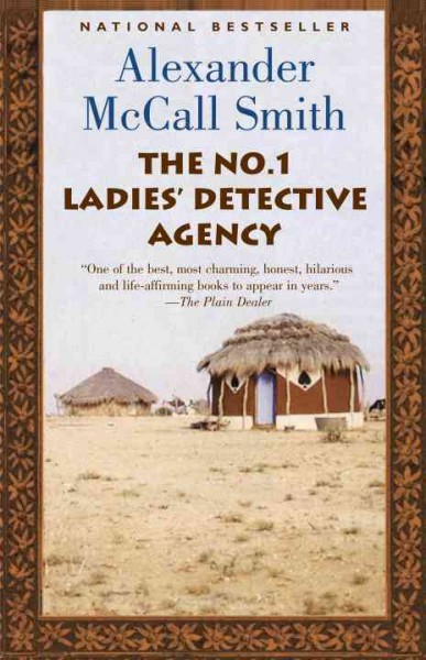 The No. 1 Ladies' Detective Agency / Alexander McCall Smith.