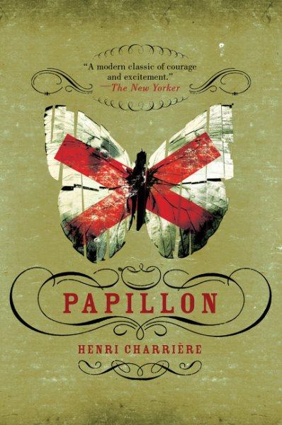 Papillon / Henri Charrière ; with an introduction by Jean-Pierre Castelnau ; translated by June P. Wilson and Walter B. Michaels.