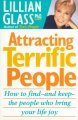 Attracting terrific people : how to find, and keep, the people who bring your life joy  Cover Image