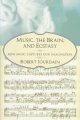 Go to record Music, the brain, and ecstasy : how music captures our ima...
