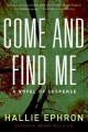 Go to record Come and find me : [a novel of suspense]