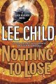 Go to record Nothing to lose : a Jack Reacher novel