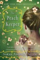 The peach keeper a novel  Cover Image