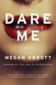 Dare me : a novel  Cover Image