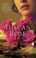 Go to record Tuscan Rose : a novel