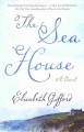 Go to record The sea house : a novel