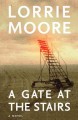 A gate at the stairs : a novel  Cover Image